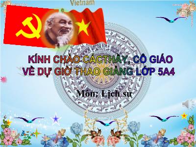 Bài giảng Lịch sử Khối 5 - Bài 7: Đảng Cộng sản Việt Nam ra đời (Bản hay)