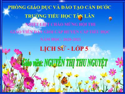Bài giảng Lịch sử Lớp 5 - Bài 17: Chiến thắng lịch sử Điện Biên Phủ - Nguyễn Thị Thu Nguyệt