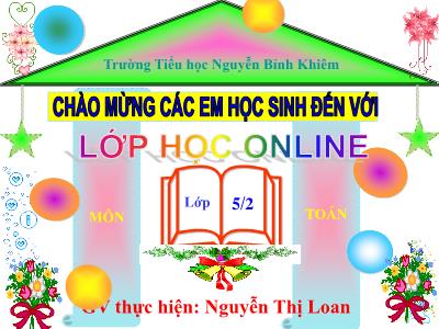 Bài giảng môn Toán Khối 5 - Luyện tập chung (Trang 113) - Nguyễn Thị Loan