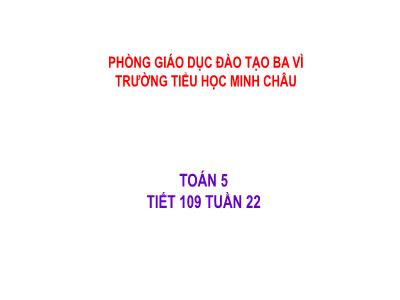 Bài giảng môn Toán Lớp 5 - Diện tích xung quanh và diện tích toàn phần của hình lập phương - Trường Tiểu học Minh Châu