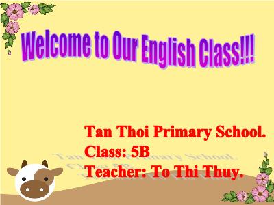Bài giảng Tiếng Anh Lớp 5 - Unit 4, Lesson 1: Did you go to the party? - To Thi Thuy