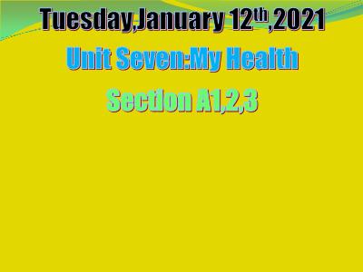 Bài giảng Tiếng Anh Lớp 5 - Unit 7, Section A: My health - Năm học 2020-2021