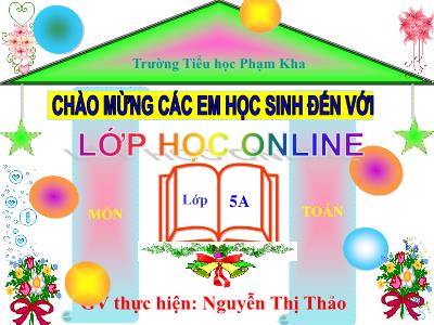 Bài giảng Toán Khối 5 - Bài: Luyện tập chung (Trang 113) - Nguyễn Thị Thảo