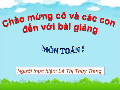 Bài giảng Toán Khối 5 - Diện tích xung quanh và diện tích toàn phần của hình hộp chữ nhật - Lê Thị Thùy Trang