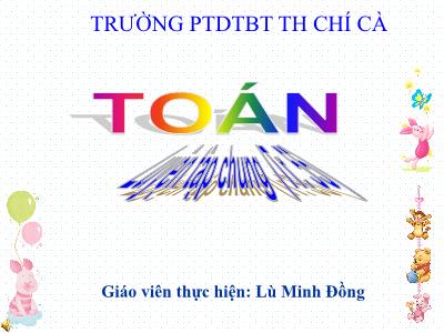 Bài giảng Toán Khối 5 - Luyện tập (Trang 55) - Lù Minh Đồng