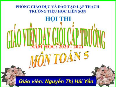 Bài giảng Toán Lớp 5 - Diện tích hình tròn - Nguyễn Thị Hải Yến