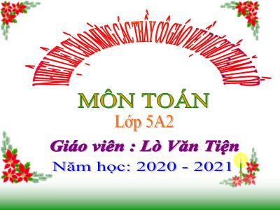 Bài giảng Toán Lớp 5 - Diện tích tam giác - Lò Văn Tiện