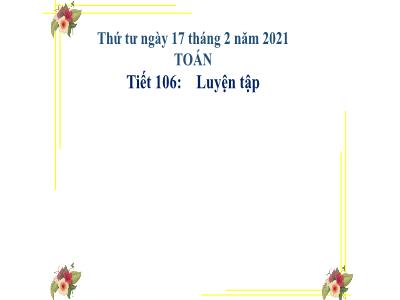 Bài giảng Toán Lớp 5 - Tiết 106: Luyện tập - Năm học 2020-2021