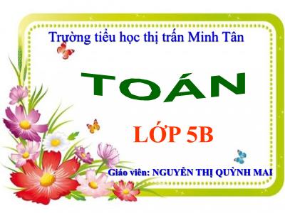 Bài giảng Toán Lớp 5 - Tiết 85: Hình tam giác - Nguyễn Thị Quỳnh Mai