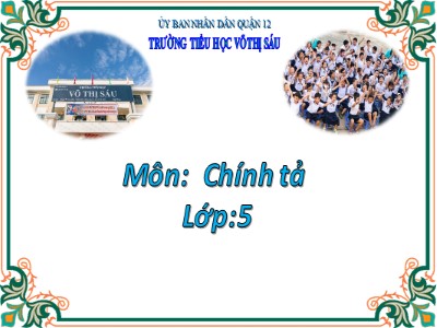 Bài giảng Chính tả Lớp 5 - Nghe - viết: Hà Nội - Trường Tiểu học Võ Thị Sáu
