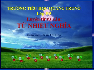 Bài giảng Luyện từ và câu Lớp 5 - Từ nhiều nghĩa - Trần Thị Hoa