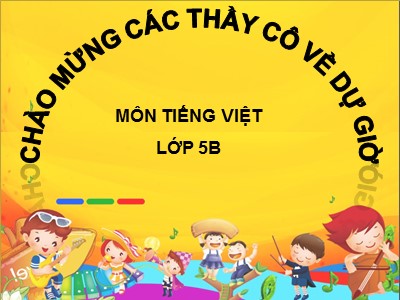 Bài giảng Luyện từ và câu Lớp 5 - Tuần 19: Cách nối các vế câu ghép - Năm học 2020-2021