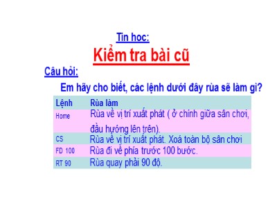 Bài giảng Tin học Lớp 5 - Bài 2: Thêm một số lệnh của Logo