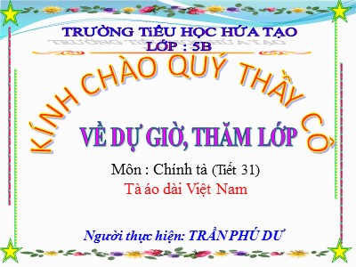 Bài giảng Chính tả Lớp 5 - Tà áo dài Việt Nam - Trần Phú Dư