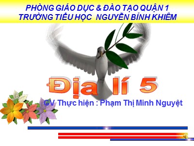 Bài giảng Địa lí Khối 5 - Bài 6: Đất và rừng - Phạm Thị Minh Nguyệt