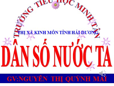 Bài giảng Địa lí Khối 5 - Bài 8: Dân số nước ta - Nguyễn Thị Quỳnh Mai
