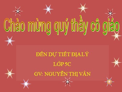 Bài giảng Địa lí Lớp 5 - Bài 7: Ôn tập - Nguyễn Thị Vân