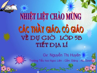 Bài giảng Địa lí Lớp 5 - Bài 9: Các dân tộc , sự phân bố dân cư - Nguyễn Thị Huyên