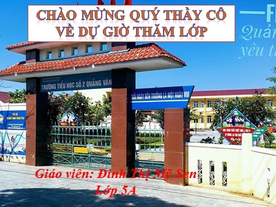 Bài giảng môn Toán Khối 5 - Bài: Ôn tập Bảng đơn vị đo khối lượng - Đinh Thị Mỹ Sen