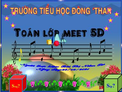 Bài giảng môn Toán Lớp 5 - Luyện tập (Trang 112) - Bùi Thị Niềm Tin