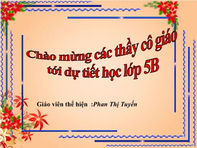 Bài giảng môn Toán Lớp 5 - Luyện tập (Trang 61) - Phan Thị Tuyến