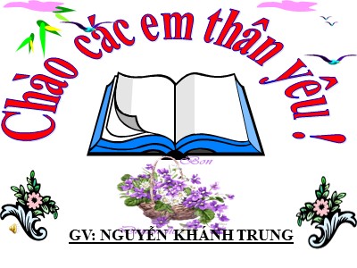 Bài giảng Tập đọc Khối 5 - Hộp thư mật - Nguyễn Khánh Trung