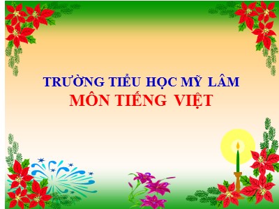 Bài giảng Tập đọc Khối 5 - Kì diệu rừng xanh - Trường Tiểu học Mỹ Lâm