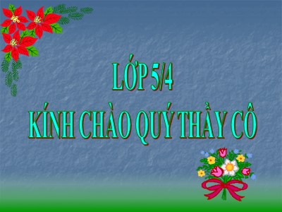 Bài giảng Tập đọc Khối 5 - Người gác rừng tí hon - Năm học 2010-2011