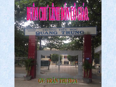 Bài giảng Tập đọc Lớp 5 - Buôn Chư Lênh đón cô giáo - Trần Thị Hoa
