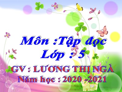 Bài giảng Tập đọc Lớp 5 - Cái gì quý nhất - Lương Thị Ngà