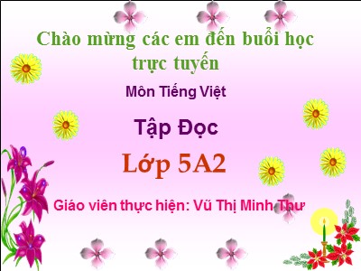 Bài giảng Tập đọc Lớp 5 - Cao Bằng - Vũ Thị Minh Thư
