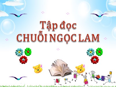 Bài giảng Tập đọc Lớp 5 - Chuỗi ngọc lam (Bản hay)