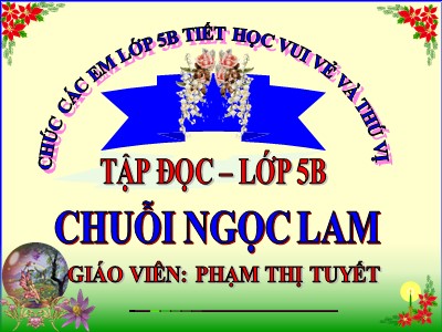 Bài giảng Tập đọc Lớp 5 - Chuỗi ngọc lam - Phạm Thị Tuyết
