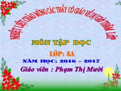 Bài giảng Tập đọc Lớp 5 - Chuyện một khu vườn nhỏ - Phạm Thị Mười