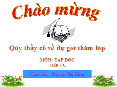 Bài giảng Tập đọc Lớp 5 - Đất Cà Mau - Nguyễn Thị Diễm