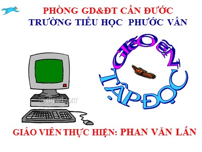 Bài giảng Tập đọc Lớp 5 - Hạt gạo làng ta - Phan Văn Lấn