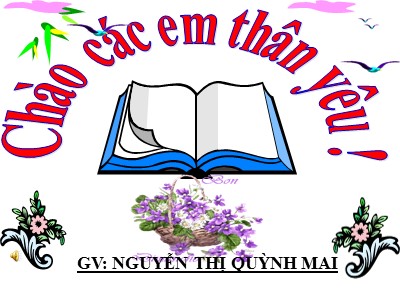 Bài giảng Tập đọc Lớp 5 - Hộp thư mật - Nguyễn Thị Quỳnh Mai