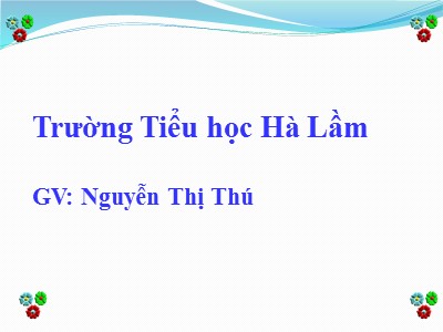 Bài giảng Tập đọc Lớp 5 - Một chuyên gia máy xúc - Nguyễn Thị Thú