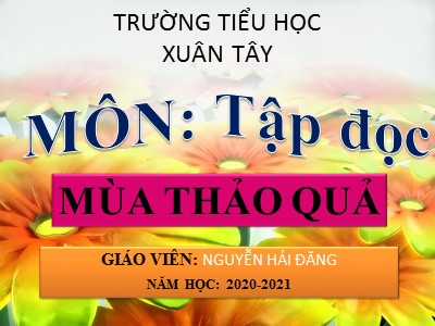 Bài giảng Tập đọc Lớp 5 - Mùa thảo quả - Nguyễn Hải Đăng