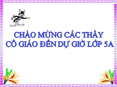 Bài giảng Tập đọc Lớp 5 - Nhà tài trợ đặc biệt của Cách mạng - Năm học 2019-2020