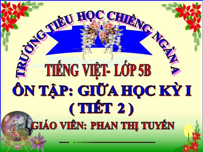 Bài giảng Tập đọc Lớp 5 - Ôn tập: Giữa học kì I (Tiết 2) - Phan Thị Tuyến