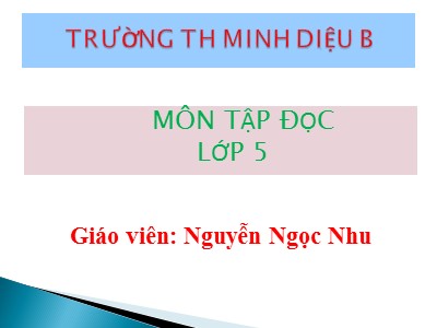 Bài giảng Tập đọc Lớp 5 - Thầy cúng đi bệnh viện - Nguyễn Ngọc Nhu