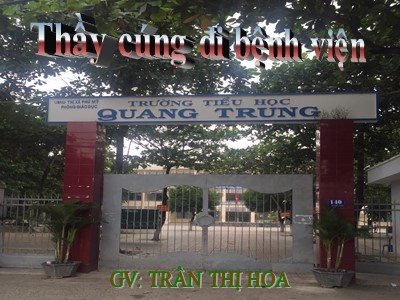 Bài giảng Tập đọc Lớp 5 - Thầy cúng đi bệnh viện - Trần Thị Hoa