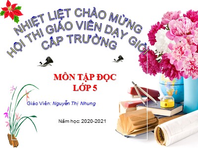 Bài giảng Tập đọc Lớp 5 - Tiếng đàn Ba - la - lai - ca trên sông Đà - Nguyễn Thị Nhung