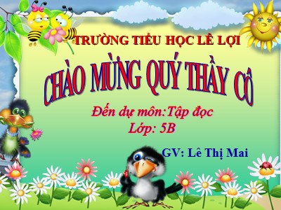 Bài giảng Tập đọc Lớp 5 - Trí dũng song toàn - Lê Thị Mai