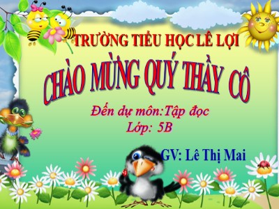 Bài giảng Tập đọc Lớp 5 - Trí dũng song toàn - Trường Tiểu học 2 xã Đất Mũi