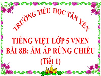 Bài giảng Tập đọc Lớp 5 - Trước cổng trời - Trường Tiểu học Tân Yên