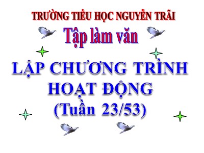 Bài giảng Tập làm văn Khối 5 - Lập chương trình hoạt động - Trường Tiểu học Nguyễn Trãi