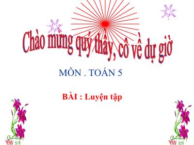 Bài giảng Toán Khối 5 - Bài: Luyện tập (Trang 43)