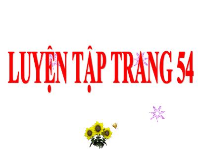 Bài giảng Toán Khối 5 - Luyện tập (Trang 54)